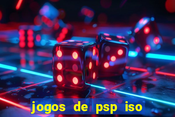 jogos de psp iso pt br