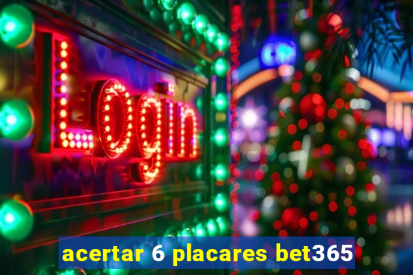 acertar 6 placares bet365