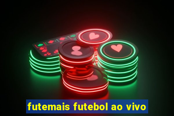 futemais futebol ao vivo