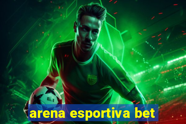 arena esportiva bet