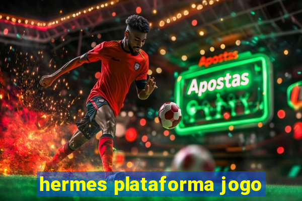 hermes plataforma jogo