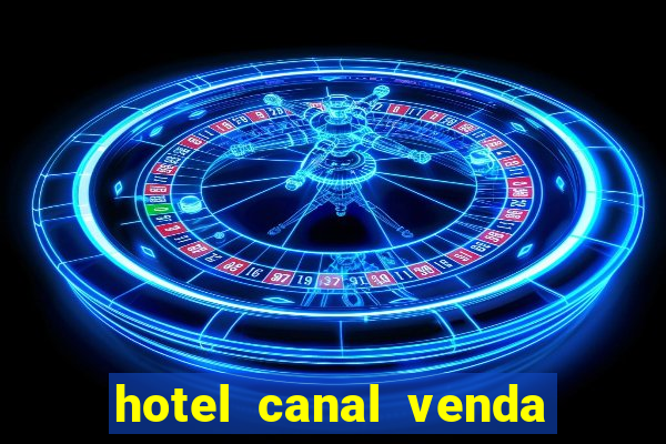 hotel canal venda nova do imigrante