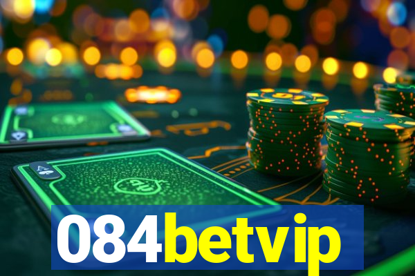 084betvip