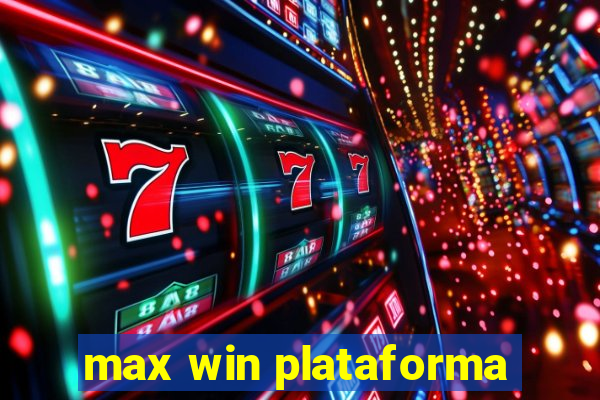 max win plataforma