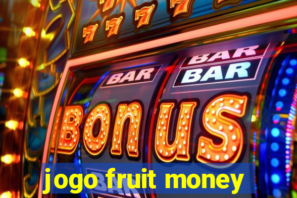 jogo fruit money