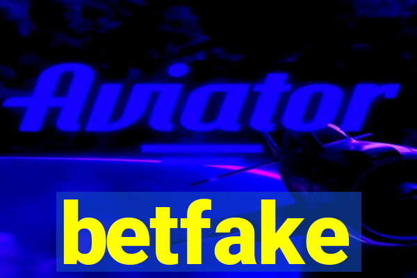 betfake