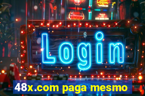 48x.com paga mesmo