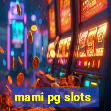 mami pg slots