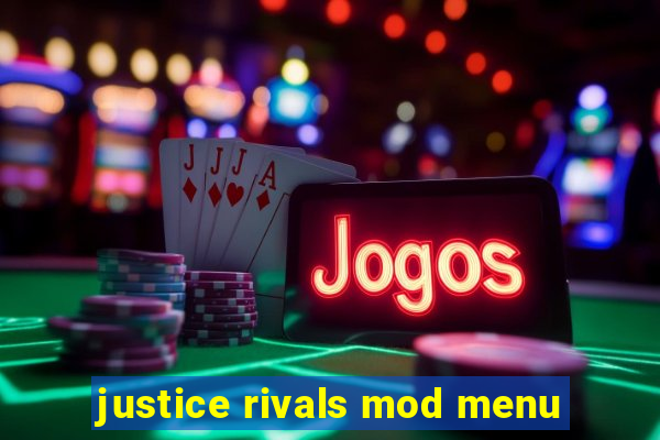 justice rivals mod menu