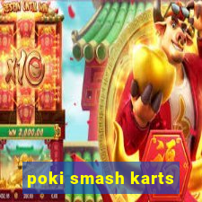 poki smash karts