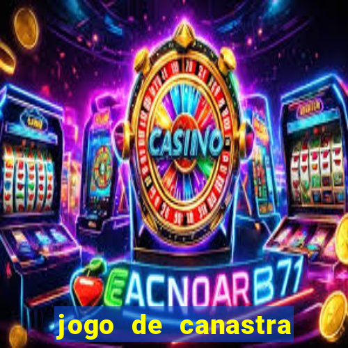 jogo de canastra valendo dinheiro