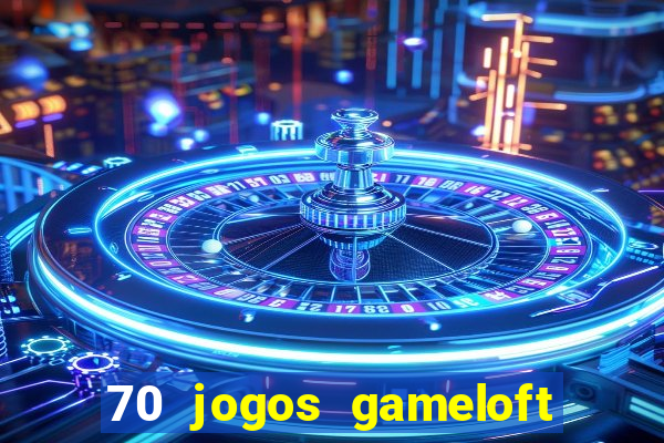 70 jogos gameloft para celular