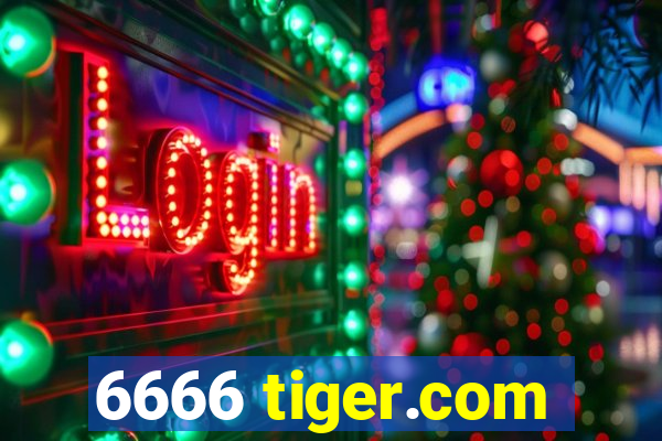 6666 tiger.com