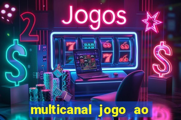 multicanal jogo ao vivo hd