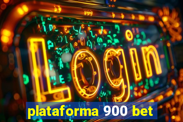 plataforma 900 bet