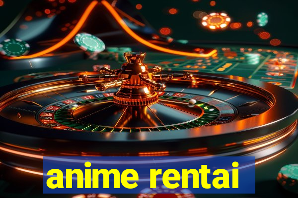 anime rentai