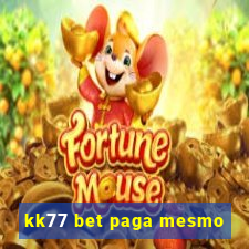 kk77 bet paga mesmo