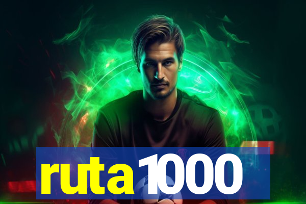 ruta1000