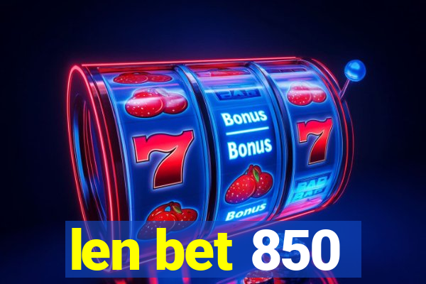 len bet 850