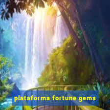 plataforma fortune gems