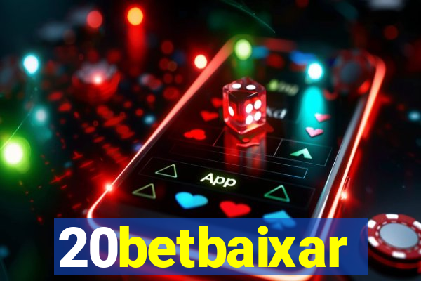 20betbaixar