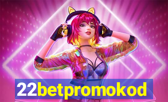 22betpromokod