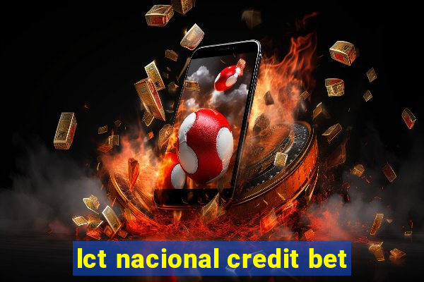 lct nacional credit bet