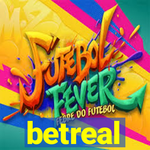 betreal