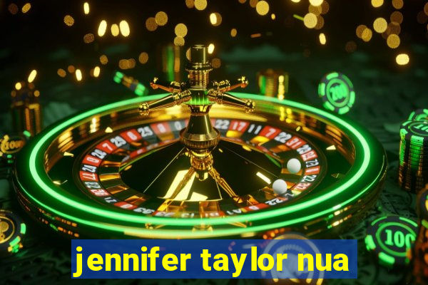 jennifer taylor nua