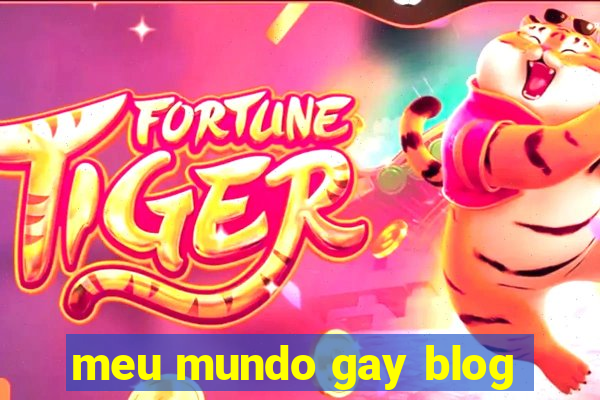 meu mundo gay blog