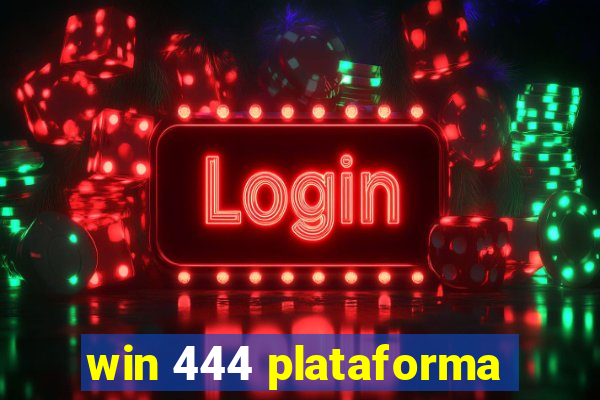 win 444 plataforma