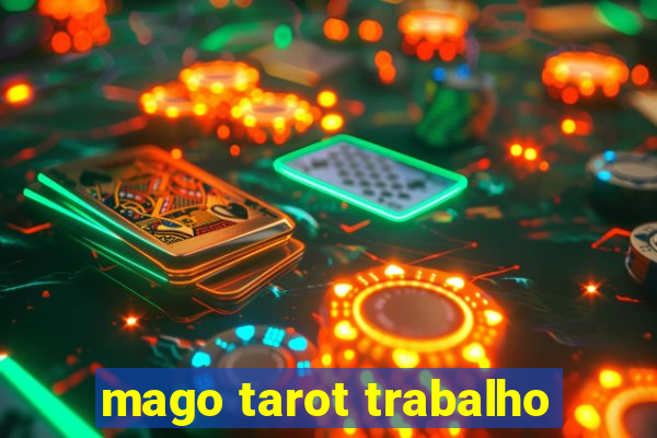 mago tarot trabalho