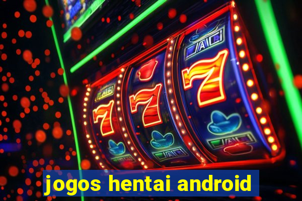 jogos hentai android