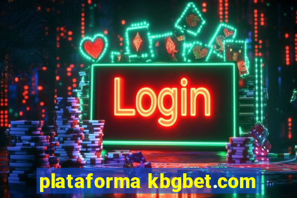 plataforma kbgbet.com