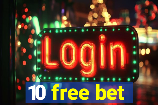 10 free bet