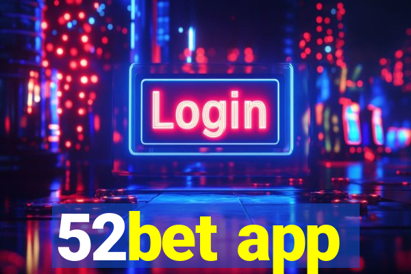 52bet app