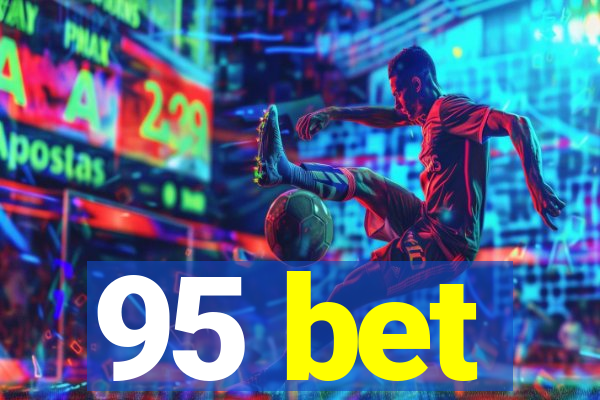 95 bet