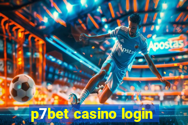 p7bet casino login