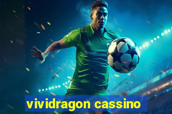 vividragon cassino