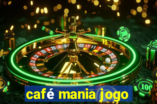 café mania jogo