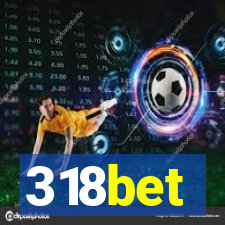 318bet