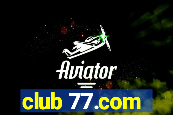 club 77.com