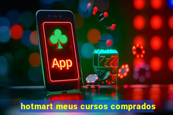 hotmart meus cursos comprados