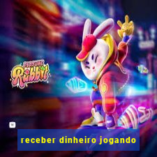 receber dinheiro jogando