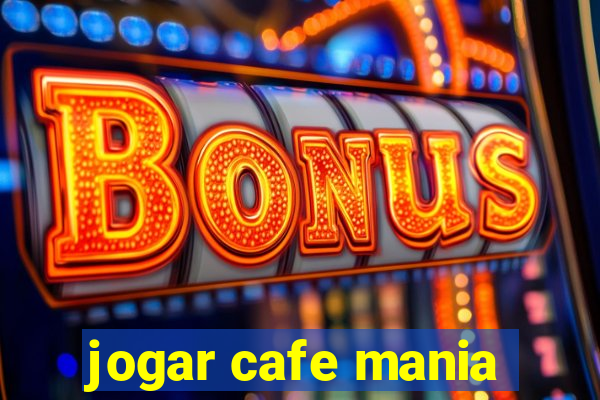 jogar cafe mania