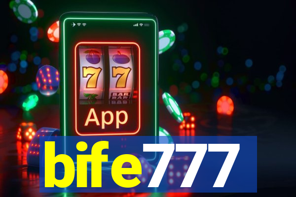 bife777