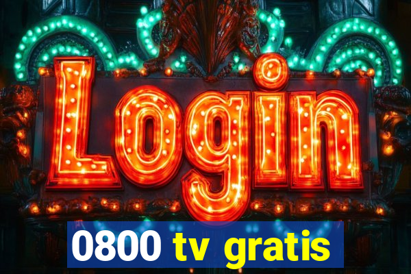 0800 tv gratis