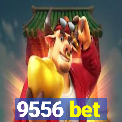 9556 bet