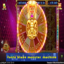 fonte blaze monster machine