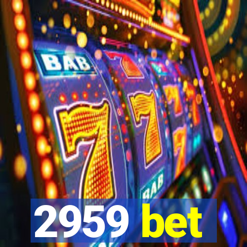 2959 bet